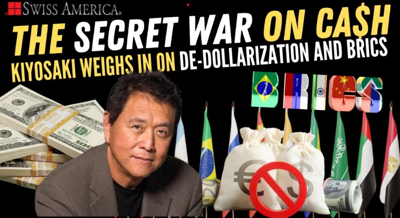 Robert Kiyosaki Weighs in on De-Dollarization and BRICS – The Secret War on Cash