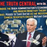 The Biden Administration’s #Economic Mentality and Modern Monetary Theory; #Israel Poised to Take #Rafah – The Truth Central